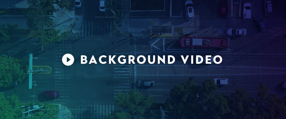 BACKGROUND VIDEO