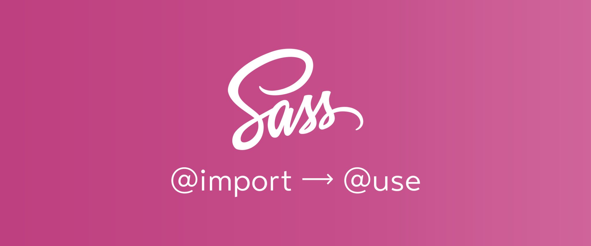 Sass @import → @use