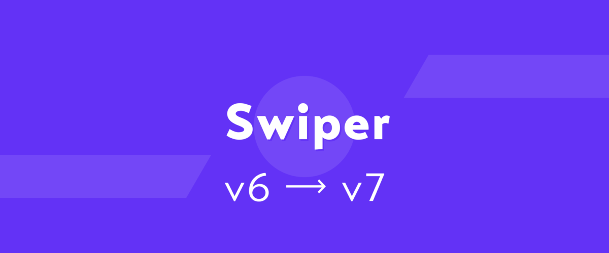 Swiper v6 → v7